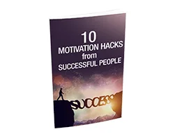 10 Motivation Hacks From Successful People – Free eBook