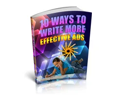 Master Advertising 10 Ways to Write More Effective Ads – Free eBook