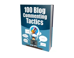 Master Internet Marketing 100 Blog Commenting Tactics – Free eBook