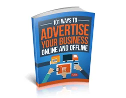 101 Ways to Advertise Your Business Online and Offline – Free eBook