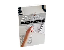 Master Business 30 Freelance Business Ideas You Can Start – Free eBook