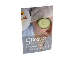 5 Reasons Why You Should Start Using Organic Skincare Products – Free eBook