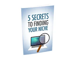 Master Internet Marketing 5 Secrets to Finding Your Niche – Free eBook