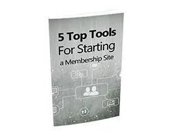 5 Top Tools for Starting a Membership Site – Free eBook