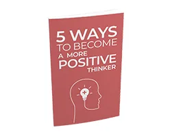 Master Self Help 5 Ways to Become a More Positive Thinker – Free eBook