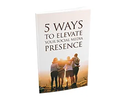 5 Ways to Elevate Your Social Media Presence – Free eBook