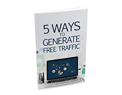Master Internet Marketing 5 Ways to Generate Free Traffic – Free eBook