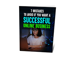 7 Mistakes to Avoid if You Want a Successful Online Business – Free eBook