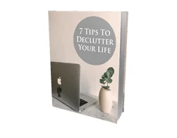 Master Self Help 7 Tips to Declutter Your Life – Free eBook