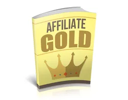 Master Affiliate Marketing Affiliate Gold – Free eBook