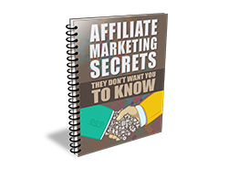 Affiliate Marketing Secrets They Dont Want You to Know – Free eBook