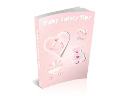 Master Parenting Baby Safety Tips – Free eBook