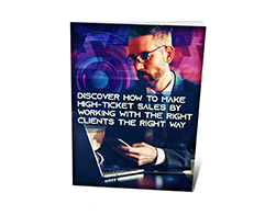 Discover How to Make High-Ticket Sales – Free eBook