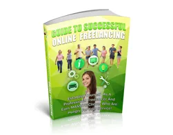 Master Freelancing Guide to Successful Online Freelancing – Free eBook