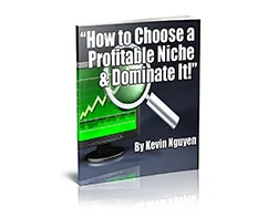 How to Choose a Profitable Niche & Dominate It! – Free eBook