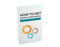 How to Get Instant Web Traffic With Social Media – Free eBook