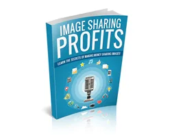 Master Internet Marketing Image Sharing Profits – Free eBook