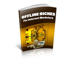 Master Business Offline Riches for Internet Marketers – Free eBook