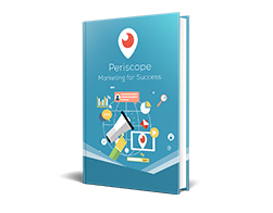 Master Internet Marketing Periscope Marketing for Success – Free eBook