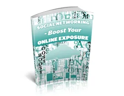 Social Networking Boost Your Online Exposure – Free eBook